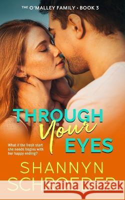 Through Your Eyes Shannyn Schroeder   9781950640317 Shannyn Schroeder