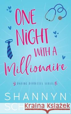 One Night with a Millionaire: A Single Mom, Later in Life Seasoned Steamy Contemporary Romance Shannyn Schroeder 9781950640508