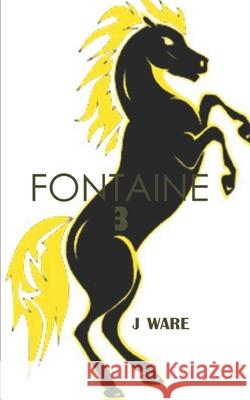 Fontaine 3 J. Ware 9781950650057 Jware