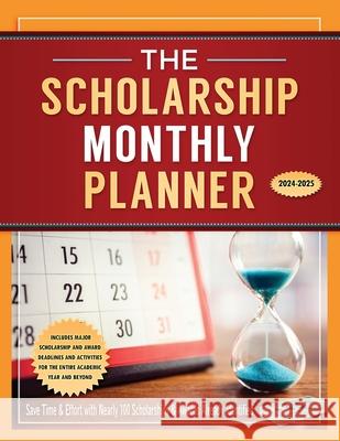 The Scholarship Monthly Planner 2024-2025 Marianne Ragins 9781950653218 Scholarship Workshop LLC