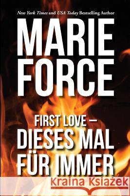 First Love - Dieses Mal für immer Force, Marie 9781950654369