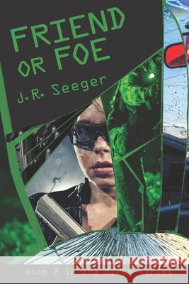 Friend or Foe J. R. Seeger 9781950659166 Mission Point Press