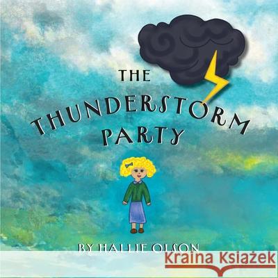 The Thunderstorm Party Hallie Olson Hallie Olson 9781950659401 Water Visions Media