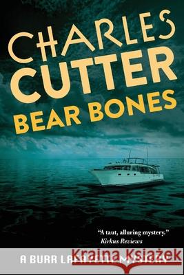 Bear Bones: Murder at Sleeping Bear Dunes Charles Cutter 9781950659562 Abbott Road Partners, LLC