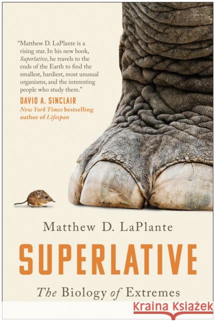 Superlative: The Biology of Extremes Matthew D. Laplante 9781950665334