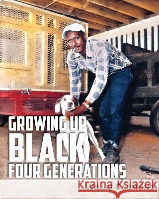 Growing Up Black Four Generations Willie Clemons 9781950681068 Illumination Press