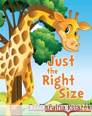 Just the Right Size Bonita L. Williams 9781950681211 Illumination Press