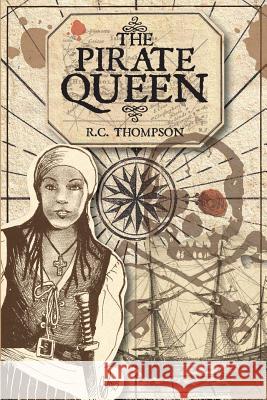 The Pirate Queen R. C. Thompson 9781950685141 Randolph Thompson