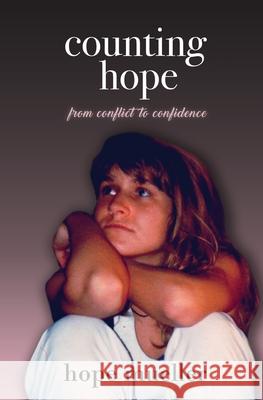 Counting Hope: From Conflict to Confidence Hope Mueller 9781950685271 Hunter Street Press