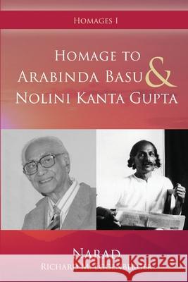 Homage to Arabinda Basu and Nolini Kanta Gupta Narad Richard M. Eggenberger 9781950685615 Richard M. Eggenberger