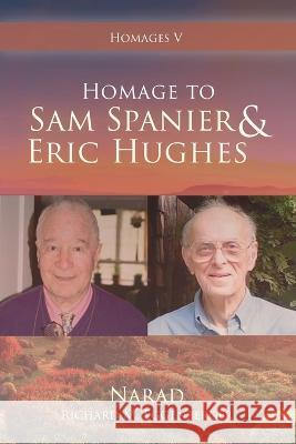 Homage to Sam Spanier & Eric Hughes Narad Richard M. Eggenberger 9781950685820 Richard M. Eggenberger