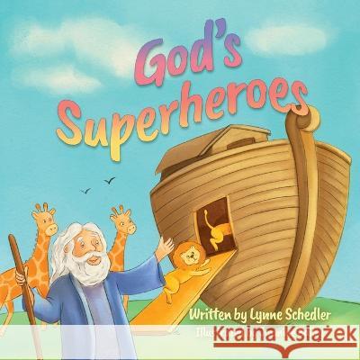 God\'s Superheroes Lynne Schedler Jasmine Bailey 9781950685912 Inspire Books
