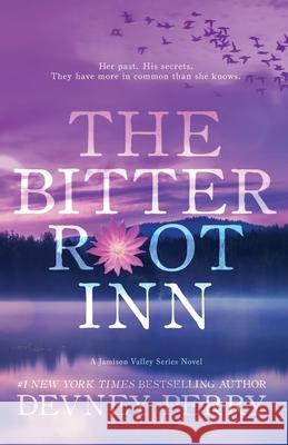 The Bitterroot Inn Devney Perry 9781950692422 Devney Perry