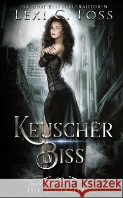 Keuscher Biss: Ein Vampirroman Anne Masur Lexi C. Foss 9781950694785