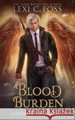 Blood Burden: A Dark Paranormal Romance Bethany Pennypacker Lexi C. Foss 9781950694952 Ninja Newt Publishing, LLC