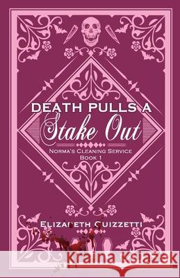 Death Pulls A Stake Out Elizabeth Guizzetti 9781950708260