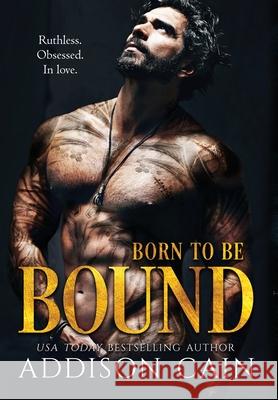 Born to be Bound Addison Cain 9781950711956