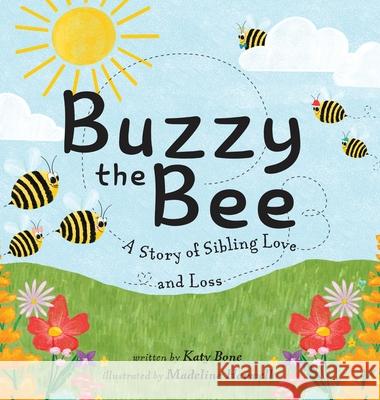 Buzzy the Bee Katy Bone Madeline Harwell 9781950714537 Blessings for Barrett