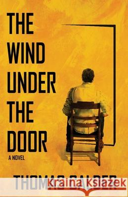 The Wind Under the Door Thomas Calder 9781950730643