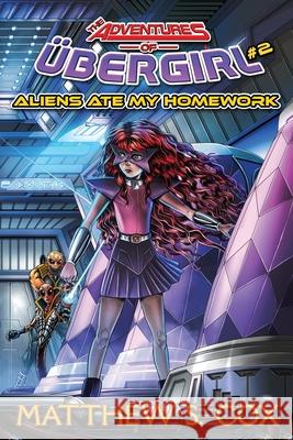 Aliens Ate My Homework Matthew S. Cox 9781950738090 Division Zero Press