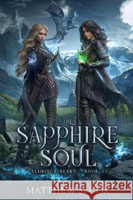 The Sapphire Soul Matthew S. Cox 9781950738298 Division Zero Press