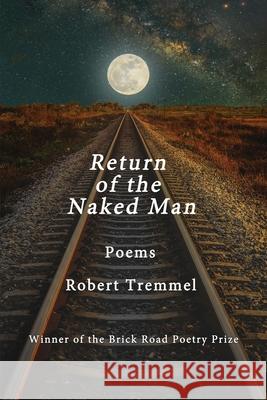 Return of the Naked Man Robert Tremmel 9781950739042