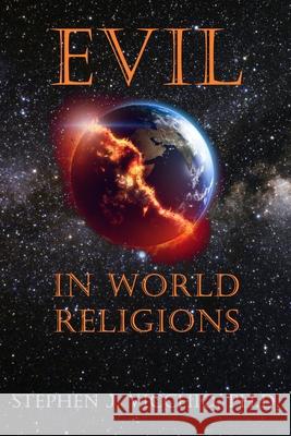 Evil in World Religions Stephen J. Vicchio 9781950743520