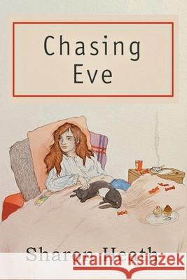 Chasing Eve Sharon Heath 9781950750283 Thomas-Jacob Publishing, LLC