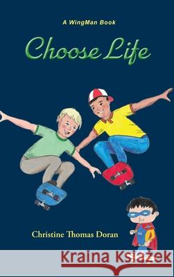 Choose Life Christine Thomas Doran, Bob O'Brien 9781950768042