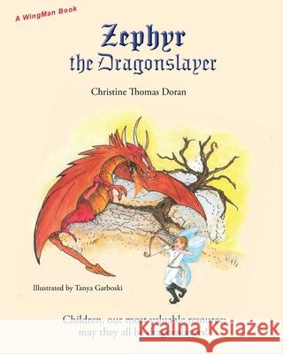 Zephyr the Dragonslayer Christine Thomas Doran, Tanya Garboski 9781950768172