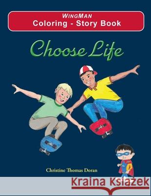 Choose Life - Coloring - Story Book Christine Thomas Doran, Bob O'Brien 9781950768431