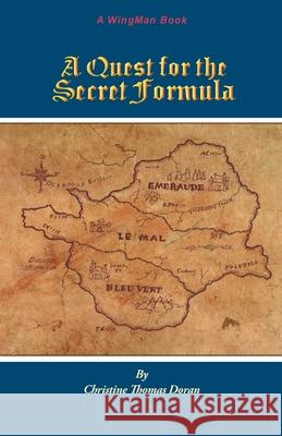 A Quest for the Secret Formula Christine Thomas Doran 9781950768738 Prose Press
