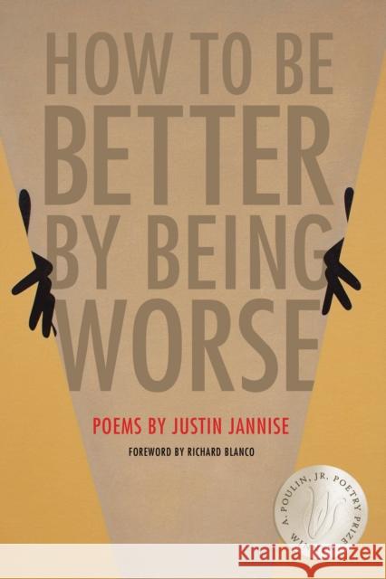 How to Be Better by Being Worse Justin Jannise Ricard Blanco 9781950774340 BOA Editions