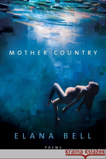 Mother Country Elana Bell 9781950774388 BOA Editions