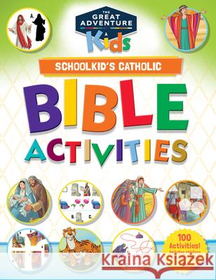 Schoolkid's Catholic Bible Activities Newton, Andrew 9781950784264 Ascension Press