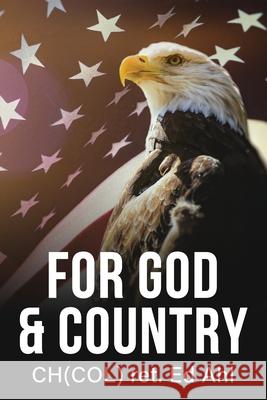 For God and Country Edwin Ahl 9781950794423 Deeds Publishing
