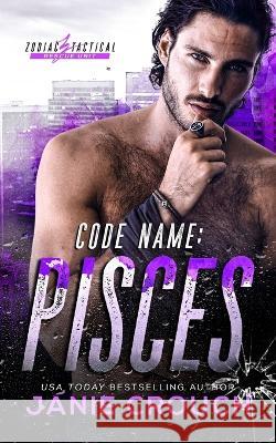 Code Name Pisces: Pisces (3rd Person POV Edition) Janie Crouch 9781950802456 Calamittie Jane Publishing