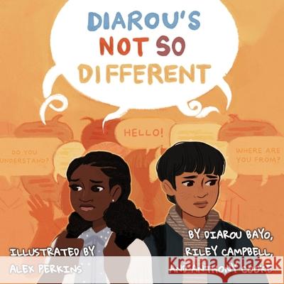 Diarou's Not So Different Diarou Bayo Riley Campbell Alex Perkins 9781950807116