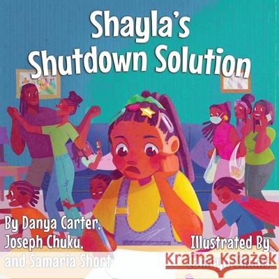 Shayla's Shutdown Solution Danya Carter Samaria Short Camryn Simms 9781950807130 Shout Mouse Press, Inc.