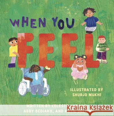 When You Feel Celeste Ampaah Abby Bediako Katie Delcid 9781950807895 Shout Mouse Press