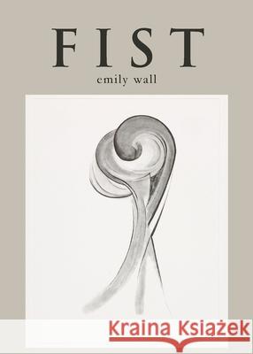 Fist Emily Wall 9781950811151 Minerva Rising Press