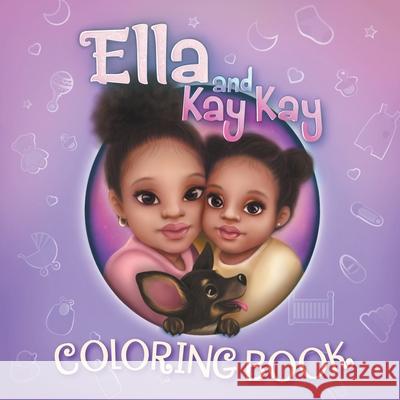 Ella and Kay Kay Coloring Book Ari Ella Milena Matic 9781950817153 Power Corner Press