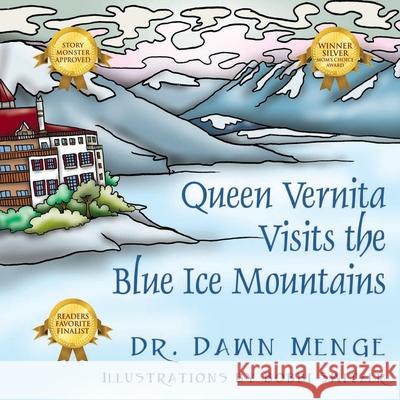 Queen Vernita Visits the Blue Ice Mountains Dawn Menge 9781950818457