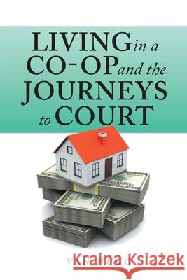 Living in a Co-Op and the Journeys to Court Van Hugo 9781950818822 Rushmore Press LLC