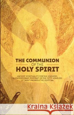 The Communion of the Holy Spirit George Tadros 9781950831111 Agora University Press
