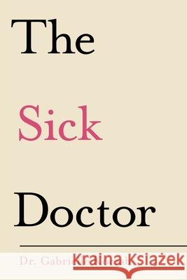 The Sick Doctor Gabrielle Koczab 9781950843138 Parafine Press