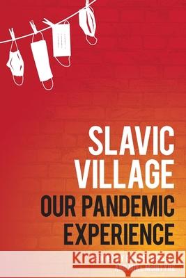 Slavic Village: Our Pandemic Experience Rachel Dissell Michael McIntyre 9781950843541 Parafine Press