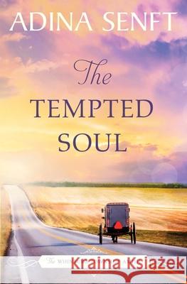 The Tempted Soul: Amish Romance Adina Senft 9781950854073 Moonshell Books, Inc.