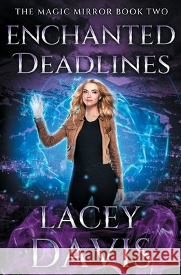 Enchanted Deadlines Lacey Davis 9781950858224