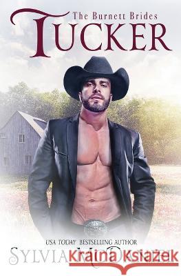 Tucker: Contemporary Western Romance Sylvia McDaniel 9781950858842 Virtual Bookseller